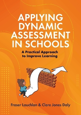 Applying Dynamic Assessment in Schools - Fraser Lauchlan, Clare Daly