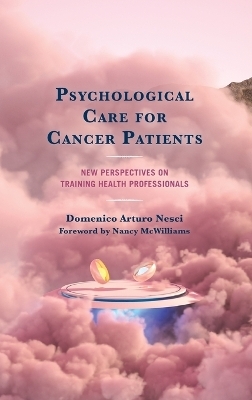 Psychological Care for Cancer Patients - Domenico Arturo Nesci