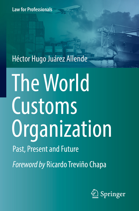 The World Customs Organization - Héctor Hugo Juárez Allende