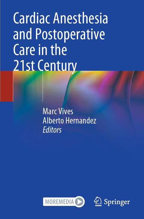 Cardiac Anesthesia and Postoperative Care in the 21st Century - 