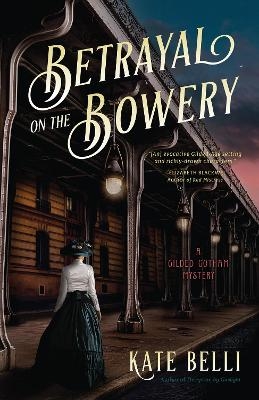 Betrayal On The Bowery - Kate Belli