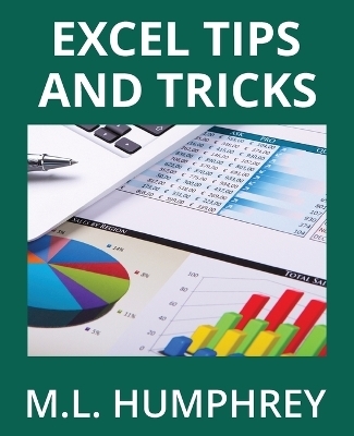 Excel Tips and Tricks - M L Humphrey