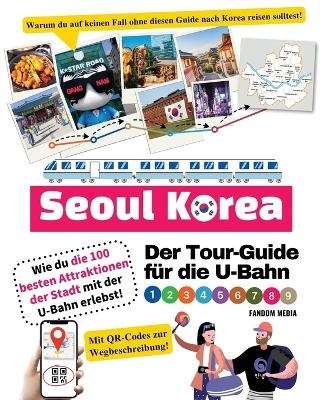 Der Tour-Guide für die U-Bahn in Seoul, Korea - Wie du die 100 besten Attraktionen der Stadt mit der U-Bahn erlebst! - Fandom Media