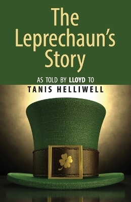 The Leprechaun's Story -  Tanis Helliwell