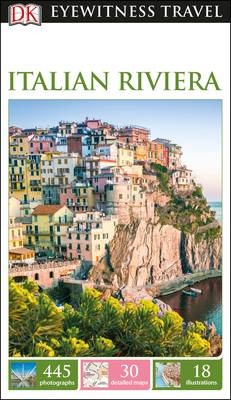 DK Eyewitness Travel Guide Italian Riviera -  DK Travel