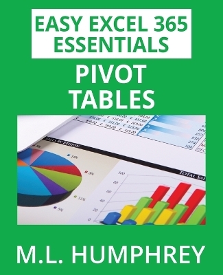 Excel 365 Pivot Tables - M L Humphrey