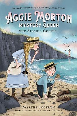 Aggie Morton, Mystery Queen: The Seaside Corpse - Marthe Jocelyn