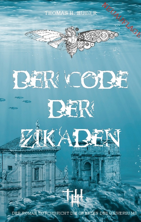 Der Code der Zikaden - Thomas H. Huber