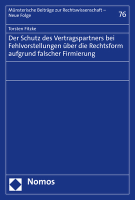 Der Schutz des Vertragspartners bei Fehlvorstellungen über die Rechtsform aufgrund falscher Firmierung - 