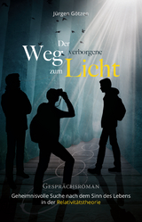 Der verborgene Weg zum Licht - Jürgen Götzen