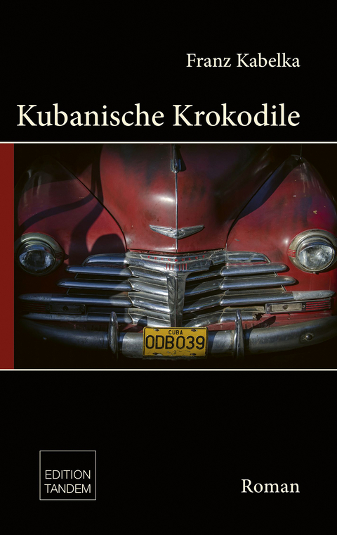 Kubanische Krokodile - Franz Kabelka