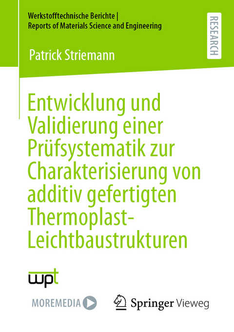 Entwicklung und Validierung einer Prüfsystematik zur Charakterisierung von additiv gefertigten Thermoplast-Leichtbaustrukturen - Patrick Striemann