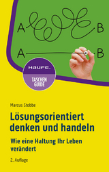 Lösungsorientiert denken und handeln - Stobbe, Marcus