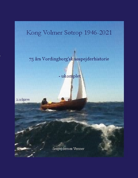 Kong Volmer Søstrop 1946-2021 - Poul Birch Eriksen, Henrik Skude