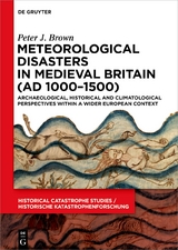 Meteorological Disasters in Medieval Britain (AD 1000—1500) - Peter J. Brown