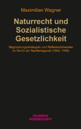 Naturrecht und Sozialistische Gesetzlichkeit - Maximilian Wagner