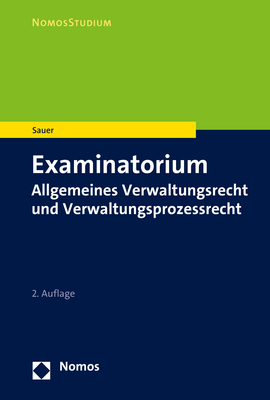 Examinatorium Allgemeines Verwaltungsrecht und Verwaltungsprozessrecht - Heiko Sauer