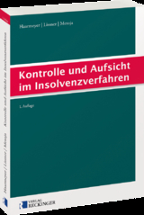 Kontrolle und Aufsicht im Insolvenzverfahren - Hans Haarmeyer, Stefan Lissner, Erion Metoja