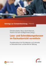 Lese- und Schreibkompetenzen im Fachunterricht vermitteln - 