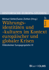 Währungsidentitäten und -kulturen im Kontext europäischer und globaler Krisen - 