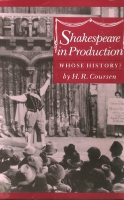 Shakespeare in Production - H. R. Coursen