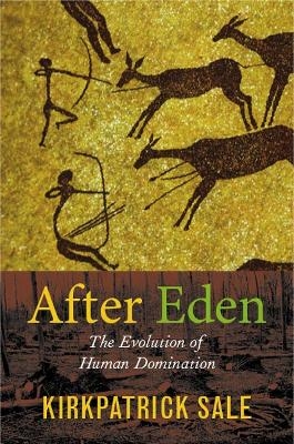 After Eden - Kirkpatrick Sale