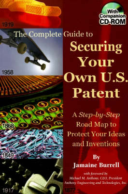 Complete Guide to Securing Your Own U.S. Patent -  Jamaine Burrell