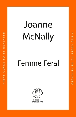 Femme Feral - Joanne McNally