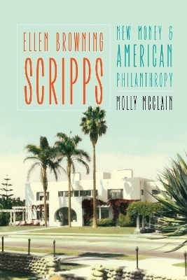 Ellen Browning Scripps - Molly McClain