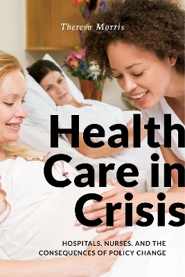 Health Care in Crisis - Theresa Morris