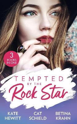 Tempted By The Rock Star - Kate Hewitt, Cat Schield, Kimberly Lang