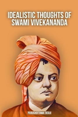 Idealistic Thoughts of Swami Vivekananda -  Tataji