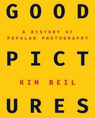 Good Pictures - Kim Beil