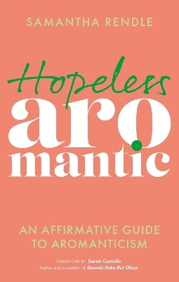 Hopeless Aromantic - Samantha Rendle