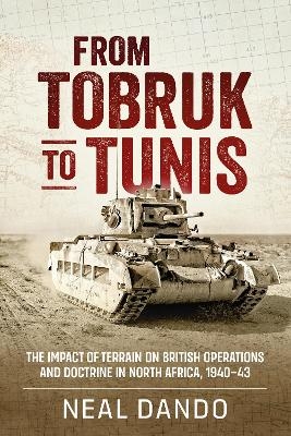 From Tobruk to Tunis - Neal Dando