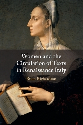 Women and the Circulation of Texts in Renaissance Italy - Brian Richardson