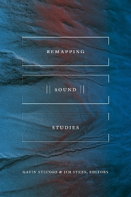 Remapping Sound Studies - 