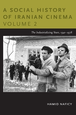 A Social History of Iranian Cinema, Volume 2 - Hamid Naficy