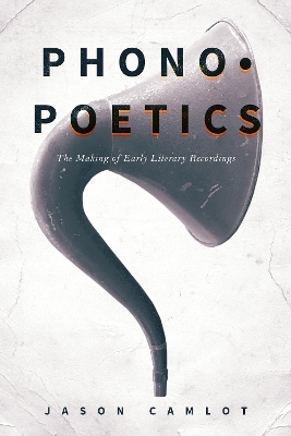 Phonopoetics - Jason Camlot