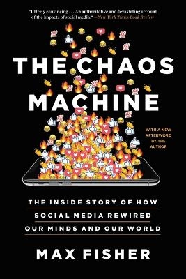 The Chaos Machine - Max Fisher