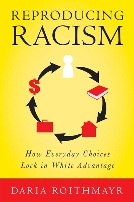 Reproducing Racism - Daria Roithmayr