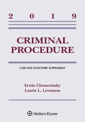 Criminal Procedure - Erwin Chemerinsky, Laurie L Levenson