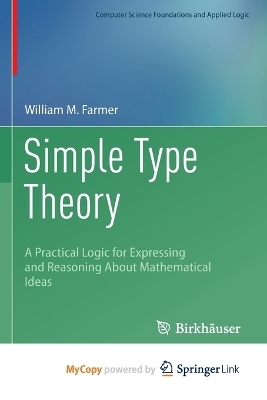 Simple Type Theory - William M Farmer