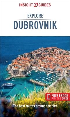 Insight Guides Explore Dubrovnik: Travel Guide with eBook - Insight Guides