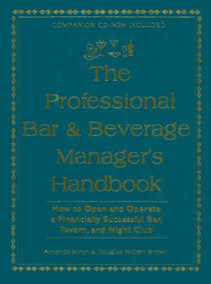 Professional Bar & Beverage Manager's Handbook -  Amanda Miron