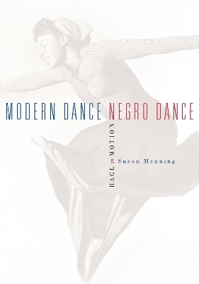 Modern Dance, Negro Dance - Susan Manning