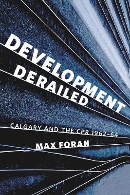 Development Derailed - Max Foran