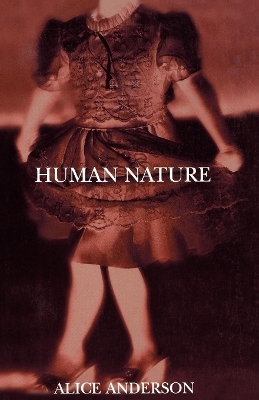 Human Nature - Alice Anderson