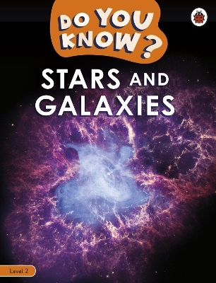 Do You Know? Level 2 - Stars and Galaxies -  Ladybird