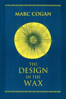 Design in the Wax, The - Marc Cogan